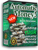 Thumbnail building your automatic money machine. Thumbnail building your automatic money machine.