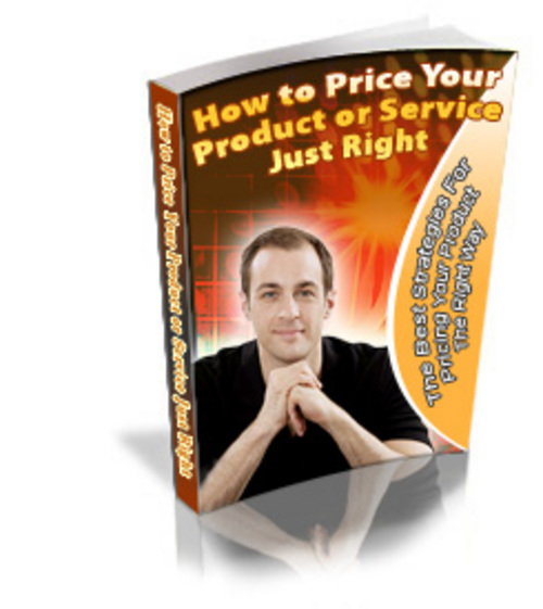 Product picture How To Price Your Product Or Service Just Right *Mrr Inc*